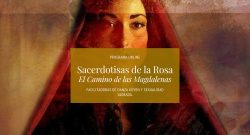 Rosa Mystica_Sacerdotisas de la Rosa Mystica_El Camino de las Magdalenas