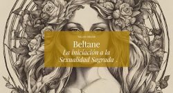 Rosa Mystica_Beltane_Iniciación a la Sexualidad Sagrada_Taller online